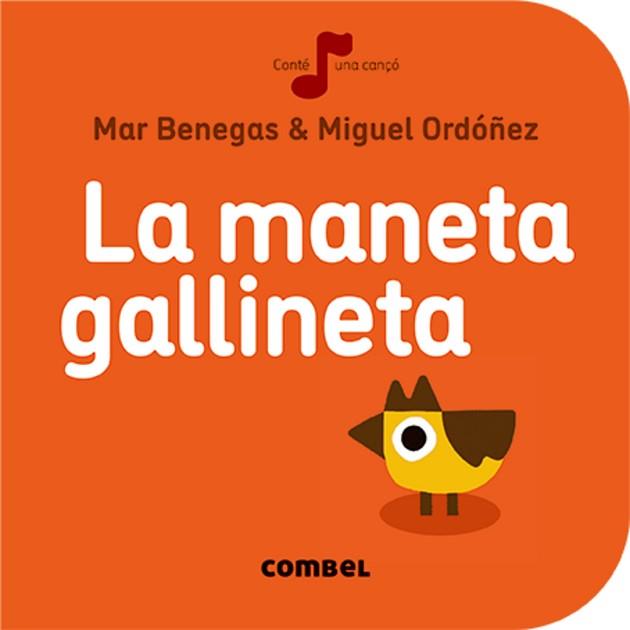 MANETA GALLINETA, LA | 9788491011033 | BENEGAS, MAR/ MIGUEL ORDOÑEZ | Llibreria L'Illa - Llibreria Online de Mollet - Comprar llibres online
