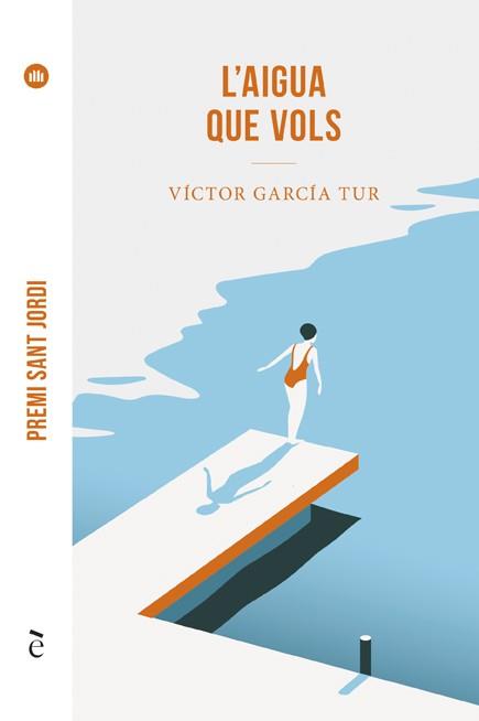 AIGUA QUE VOLS, L' | 9788441232280 | GARCÍA TUR, VÍCTOR | Llibreria L'Illa - Llibreria Online de Mollet - Comprar llibres online