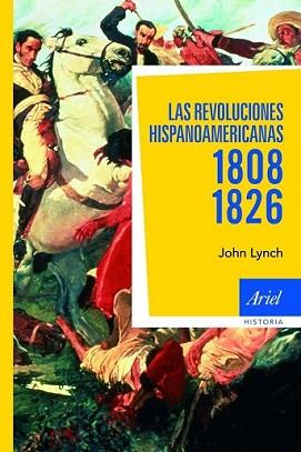 REVOLUCIONES HISPANOAMERICAS 1808-1826 | 9788434488441 | LYNCH, JOHN | Llibreria L'Illa - Llibreria Online de Mollet - Comprar llibres online