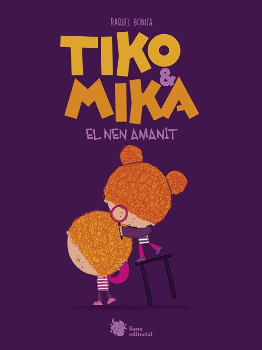 TIKO & MIKA. EL NEN AMANIT | 9788410158054 | BONITA, RAQUEL | Llibreria L'Illa - Llibreria Online de Mollet - Comprar llibres online