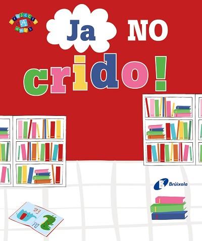 JA NO CRIDO! | 9788499069104 | GREENING, ROSIE | Llibreria L'Illa - Llibreria Online de Mollet - Comprar llibres online