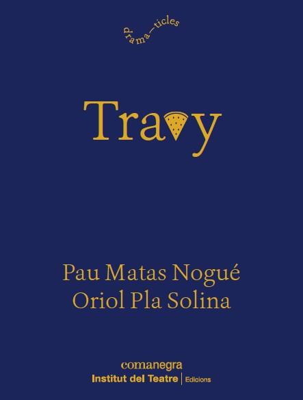 TRAVY | 9788419590916 | PLA, ORIOL/MATAS, PAU | Llibreria L'Illa - Llibreria Online de Mollet - Comprar llibres online