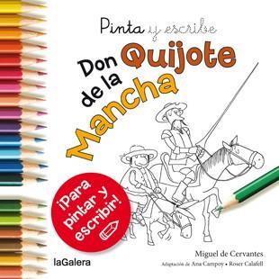 PINTA Y ESCRIBE DON QUIJOTE DE LA MANCHA | 9788424657628 | CAMPOY, ANA | Llibreria L'Illa - Llibreria Online de Mollet - Comprar llibres online