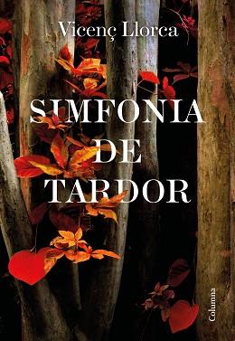 SIMFONIA DE TARDOR | 9788466427357 | LLORCA BERROCAL, VICENÇ | Llibreria L'Illa - Llibreria Online de Mollet - Comprar llibres online