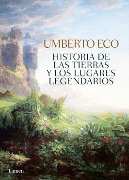 HISTORIA DE LAS TIERRAS Y LOS LUGARES LEGENDARIOS | 9788426401465 | ECO, UMBERTO