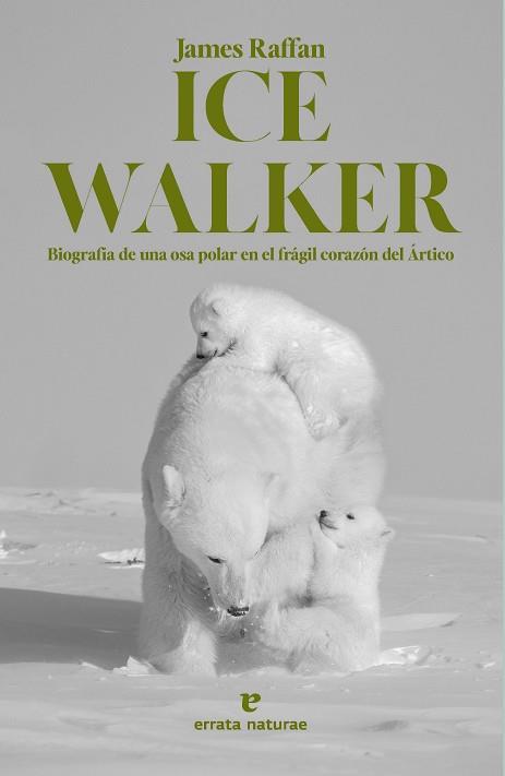 ICE WALKER | 9788419158611 | RAFFAN, JAMES | Llibreria L'Illa - Llibreria Online de Mollet - Comprar llibres online