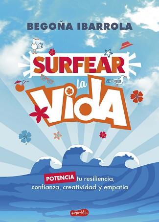 SURFEAR LA VIDA | 9788418774041 | IBARROLA, BEGOÑA | Llibreria L'Illa - Llibreria Online de Mollet - Comprar llibres online