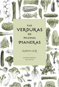 VERDURAS DE MUCHAS MANERAS, LAS | 9788492981861 | LEIZ, KARIN | Llibreria L'Illa - Llibreria Online de Mollet - Comprar llibres online