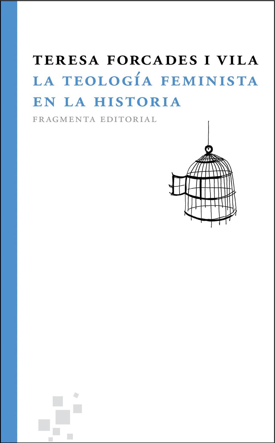 TEOLOGÍA FEMINISTA EN LA HISTORIA, LA | 9788492416394 | FORCADES I VILA, TERESA