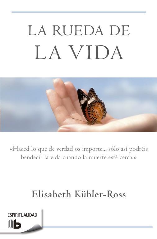RUEDA DE LA VIDA, LA | 9788496581104 | KUBLER-ROSS, ELISABETH | Llibreria L'Illa - Llibreria Online de Mollet - Comprar llibres online