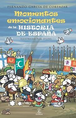 MOMENTOS EMOCIONANTES DE LA HISTORIA DE ESPAÑA | 9788467039924 | GARCÍA DE CORTÁZAR, FERNANDO