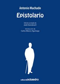 EPISTOLARIO ANTONIO MACHADO | 9788480639767 | MACHADO, ANTONIO | Llibreria L'Illa - Llibreria Online de Mollet - Comprar llibres online