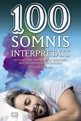100 SOMNIS INTERPRETATS | 9788490344941 | SWAN, RUPERT L. | Llibreria L'Illa - Llibreria Online de Mollet - Comprar llibres online
