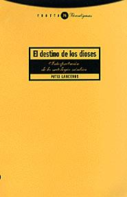 DESTINO DE LOS DIOSES : INTERPRETACION DE LA MITOLOGIA NO | 9788481644463 | LANCEROS, PATXI (1962- ) | Llibreria L'Illa - Llibreria Online de Mollet - Comprar llibres online