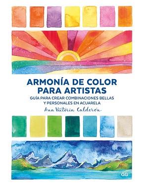 ARMONÍA DE COLOR PARA ARTISTAS | 9788425230974 | CALDERÓN, ANA VICTORIA | Llibreria L'Illa - Llibreria Online de Mollet - Comprar llibres online