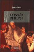 ESPAÑA DE FELIPE II, LA | 9788484321439 | PEREZ,JOSEPH | Llibreria L'Illa - Llibreria Online de Mollet - Comprar llibres online