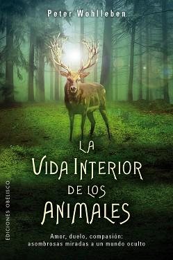 VIDA INTERIOR DE LOS ANIMALES, LA | 9788491112754 | WOHLLEBEN, PETER | Llibreria L'Illa - Llibreria Online de Mollet - Comprar llibres online