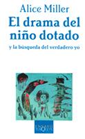 DRAMA DEL NIÑO DOTADO, EL | 9788483105665 | MILLER, ALICE | Llibreria L'Illa - Llibreria Online de Mollet - Comprar llibres online