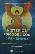 MISTERIOS PSICODÉLICOS DE LO FEMENINO | 9788416145867 | PAPASPYROU, MARÍA/ BALDINI, CHIARA/ LUKE, DAVID | Llibreria L'Illa - Llibreria Online de Mollet - Comprar llibres online