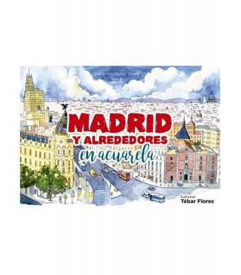 MADRID Y ALREDEDORES EN ACUARELA | 9788473607292 | GONZÁLEZ DORAO, JOAQUÍN/MATEOS, MAR | Llibreria L'Illa - Llibreria Online de Mollet - Comprar llibres online