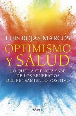 OPTIMISMO Y SALUD | 9788425359620 | ROJAS MARCOS, LUIS | Llibreria L'Illa - Llibreria Online de Mollet - Comprar llibres online