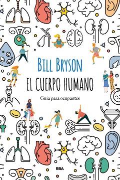 CUERPO HUMANO, EL | 9788491874805 | BRYSON, BILL | Llibreria L'Illa - Llibreria Online de Mollet - Comprar llibres online