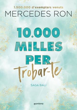10.000 MILLES PER TROBAR-TE (BALI 2) | 9788419357601 | RON, MERCEDES | Llibreria L'Illa - Llibreria Online de Mollet - Comprar llibres online