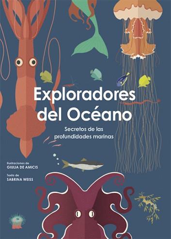 EXPLORADORES DEL OCEANO  | 9788468258812 | WEISS, SABRINA | Llibreria L'Illa - Llibreria Online de Mollet - Comprar llibres online