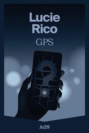 GPS (EDICIÓ EN CATALÀ) | 9788410138049 | RICO, LUCIE | Llibreria L'Illa - Llibreria Online de Mollet - Comprar llibres online