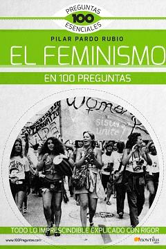 FEMINISMO EN 100 PREGUNTAS, EL | 9788499678269 | PARDO RUBIO, PILAR | Llibreria L'Illa - Llibreria Online de Mollet - Comprar llibres online