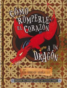 COMO ROMPERLE EL CORAZON A UN DRAGON | 9788467560589 | COWELL, CRESSIDA | Llibreria L'Illa - Llibreria Online de Mollet - Comprar llibres online