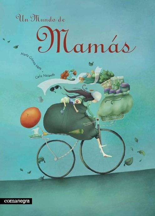 MUNDO DE MAMAS, UN | 9788493600631 | GÓMEZ MATA, MARTA | Llibreria L'Illa - Llibreria Online de Mollet - Comprar llibres online