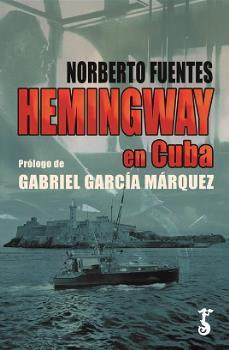 HEMINGWAY EN CUBA | 9788417241544 | FUENTES, NORBERTO | Llibreria L'Illa - Llibreria Online de Mollet - Comprar llibres online