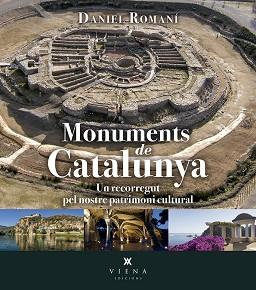 MONUMENTS DE CATALUNYA | 9788483309582 | ROMANÍ CORNET, DANIEL | Llibreria L'Illa - Llibreria Online de Mollet - Comprar llibres online