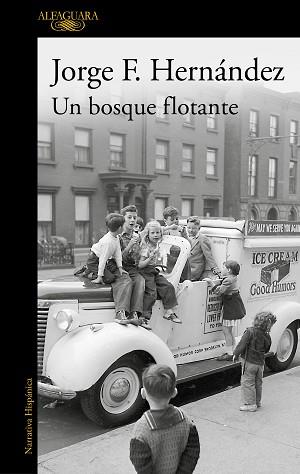 BOSQUE FLOTANTE, UN | 9788420460871 | F. HERNÁNDEZ, JORGE | Llibreria L'Illa - Llibreria Online de Mollet - Comprar llibres online