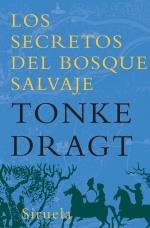 SECRETOS DEL BOSQUE SALVAJE, LOS | 9788498413304 | DRAGT, TONKE | Llibreria L'Illa - Llibreria Online de Mollet - Comprar llibres online