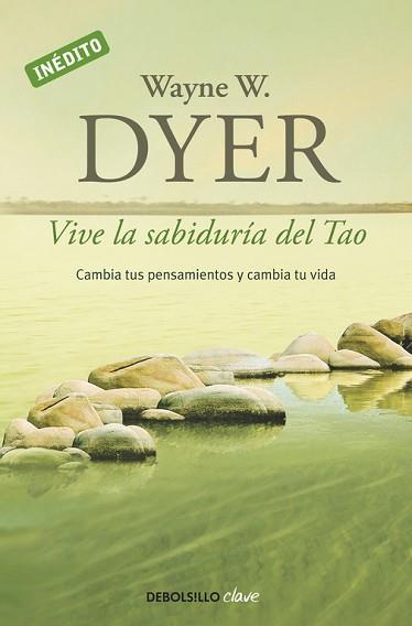 VIVE LA SABIDURIA DEL TAO | 9788499085890 | DYER, WAYNE W. | Llibreria L'Illa - Llibreria Online de Mollet - Comprar llibres online