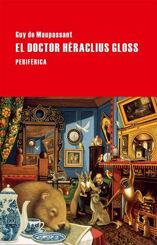 DOCTOR HÉRACLIUS GLOSS, EL | 9788416291090 | DE MAUPASSANT, GUY | Llibreria L'Illa - Llibreria Online de Mollet - Comprar llibres online