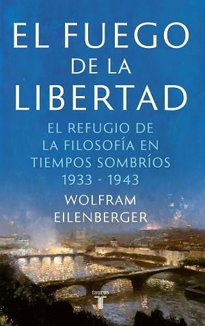 FUEGO DE LA LIBERTAD, EL | 9788430623884 | EILENBERGER, WOLFRAM | Llibreria L'Illa - Llibreria Online de Mollet - Comprar llibres online