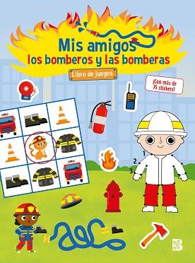MIS AMIGOS LOS BOMBEROS Y LAS BOMBERAS-LIBRO DE JUEGOS | 9789403234908 | BALLON | Llibreria L'Illa - Llibreria Online de Mollet - Comprar llibres online
