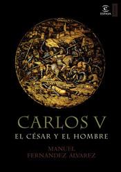 CARLOS V EL CÉSAR Y EL HOMBRE | 9788467022933 | FERNANDEZ ALVAREZ, MANUEL | Llibreria L'Illa - Llibreria Online de Mollet - Comprar llibres online