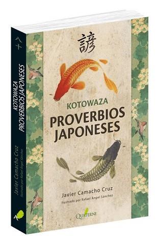KOTOWAZA. PROVERBIOS JAPONESES | 9788494897115 | CAMACHO CRUZ, JAVIER | Llibreria L'Illa - Llibreria Online de Mollet - Comprar llibres online