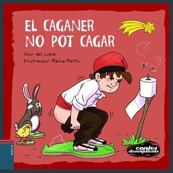 CAGANER NO POT CAGAR, EL | 9788447951352 | VIVIM DEL CUENTU | Llibreria L'Illa - Llibreria Online de Mollet - Comprar llibres online