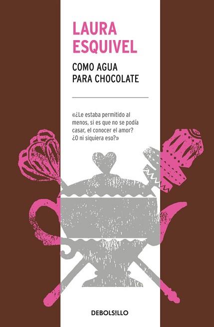 COMO AGUA PARA CHOCOLATE | 9788466344609 | ESQUIVEL, LAURA | Llibreria L'Illa - Llibreria Online de Mollet - Comprar llibres online