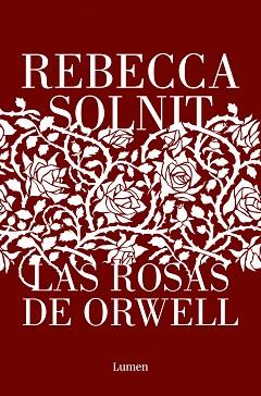 ROSAS DE ORWELL, LAS | 9788426411112 | SOLNIT, REBECCA | Llibreria L'Illa - Llibreria Online de Mollet - Comprar llibres online