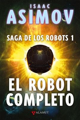 ROBOT COMPLETO, EL | 9788498891256 | ASIMOV, ISAAC | Llibreria L'Illa - Llibreria Online de Mollet - Comprar llibres online