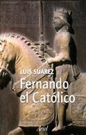 FERNANDO EL CATOLICO | 9788434467613 | SUAREZ, LUIS | Llibreria L'Illa - Llibreria Online de Mollet - Comprar llibres online