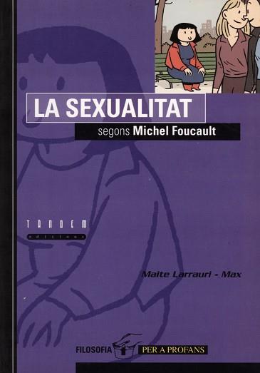 SEXUALITAT SEGONS MICHEL FOUCAULT, LA | 9788481312515 | LARRAURI, MAITE ; MAX | Llibreria L'Illa - Llibreria Online de Mollet - Comprar llibres online
