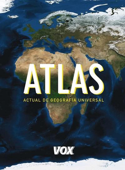 ATLAS ACTUAL DE GEOGRAFÍA UNIVERSAL VOX | 9788499741345 | LAROUSSE EDITORIAL