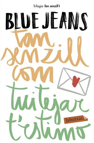 TAN SENZILL COM TUITEJAR T'ESTIMO | 9788417420130 | BLUE JEANS | Llibreria L'Illa - Llibreria Online de Mollet - Comprar llibres online